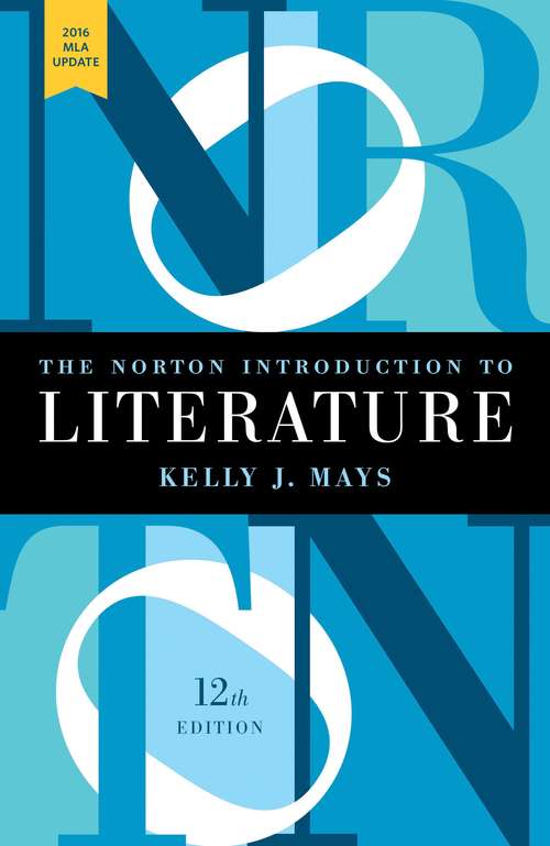 The Norton Introduction To Literature With 2016 MLA Update