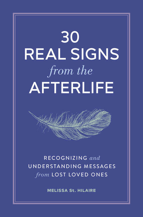 Book cover of 30 Real Signs from the Afterlife: Recognizing and Understanding Messages from Lost Loved Ones