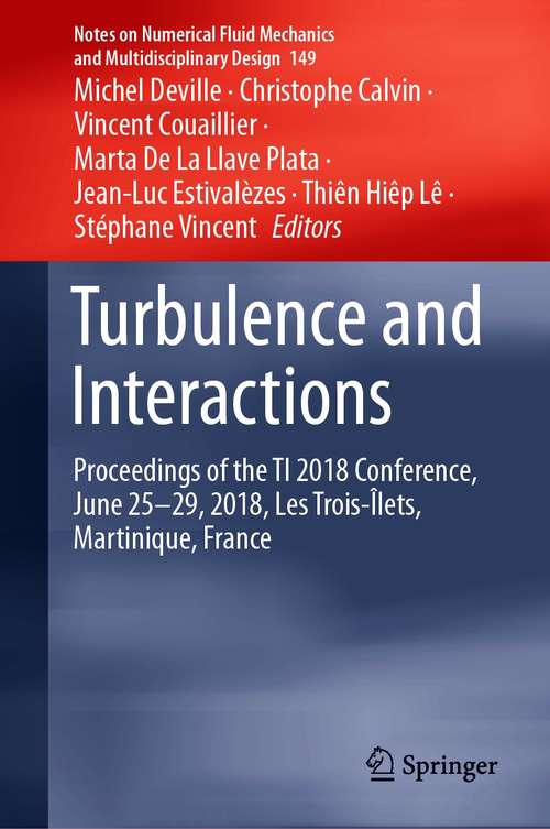 Turbulence and Interactions: Proceedings of the TI 2018 Conference, June 25-29, 2018, Les Trois-Îlets, Martinique, France (Notes on Numerical Fluid Mechanics and Multidisciplinary Design #149)