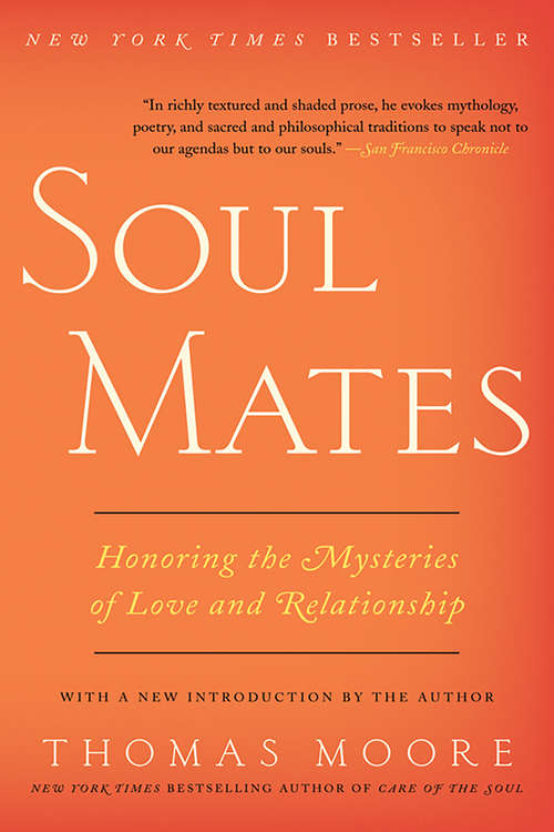 Book cover of Soul Mates: Honoring the Mysteries of Love and Relat