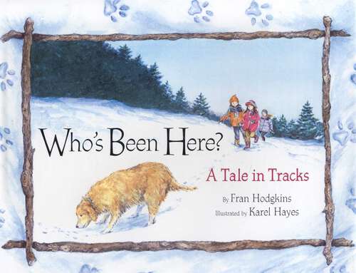 Book cover of Who's Been Here?: A Tale in Tracks