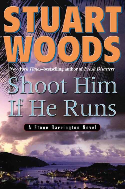 Book cover of Shoot Him If He Runs (Stone Barrington Series #14)