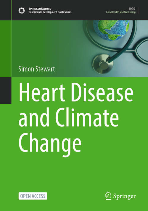 Book cover of Heart Disease and Climate Change (Sustainable Development Goals Series)