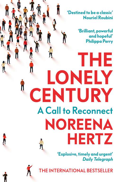 Book cover of The Lonely Century: A Call to Reconnect