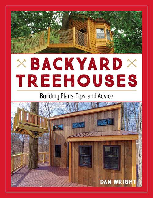 Book cover of Backyard Treehouses: Building Plans, Tips, and Advice