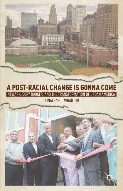 Book cover of A Post-Racial Change Is Gonna Come