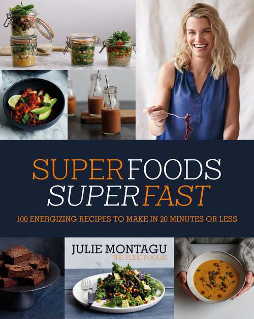 Book cover of Superfoods Superfast: 100 Energizing Recipes to Make in 20 Minutes or Less