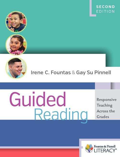 Guided Reading: Responsive Teaching Across the Grades (2nd Edition)