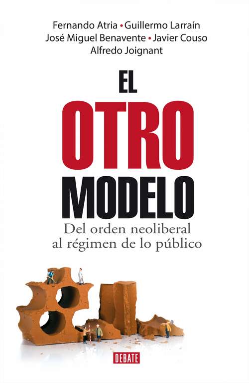 Book cover of El otro modelo: Del orden neoliberal al régimen de lo público
