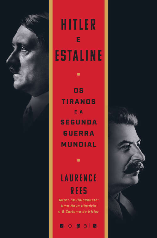 Book cover of Hitler e Estaline: Os Tiranos e a Segunda Guerra Mundial