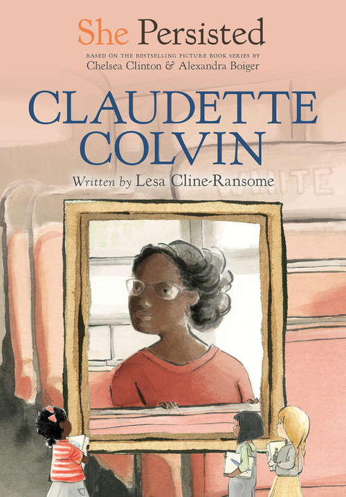 She Persisted: Claudette Colvin (She Persisted)