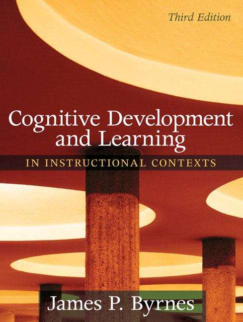 Cognitive Development and Learning in Instructional Contexts (3rd Edition)