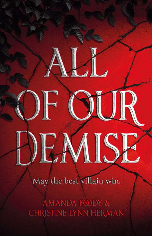 All of Our Demise: The epic conclusion to All of Us Villains