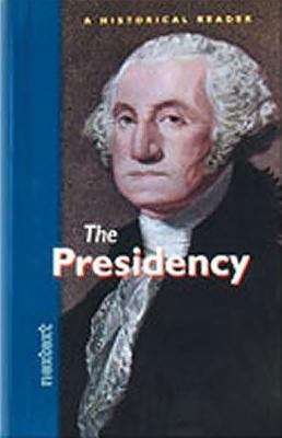 Book cover of The Presidency: A Historical Reader