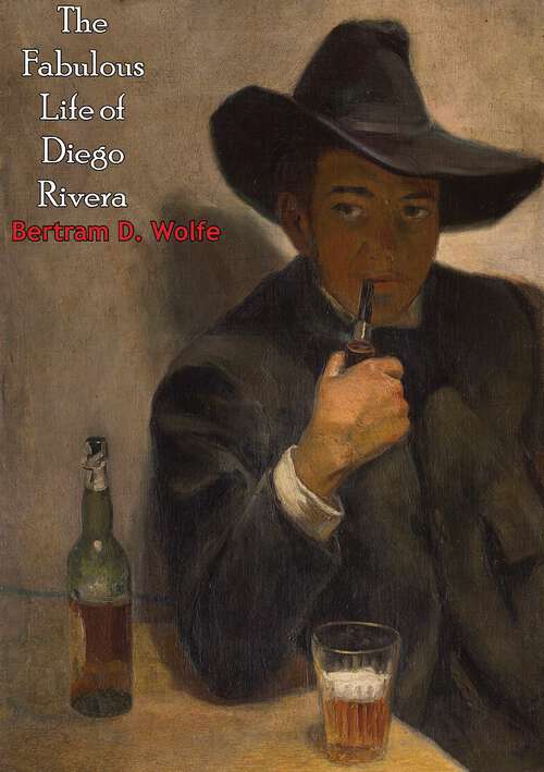 Book cover of The Fabulous Life of Diego Rivera