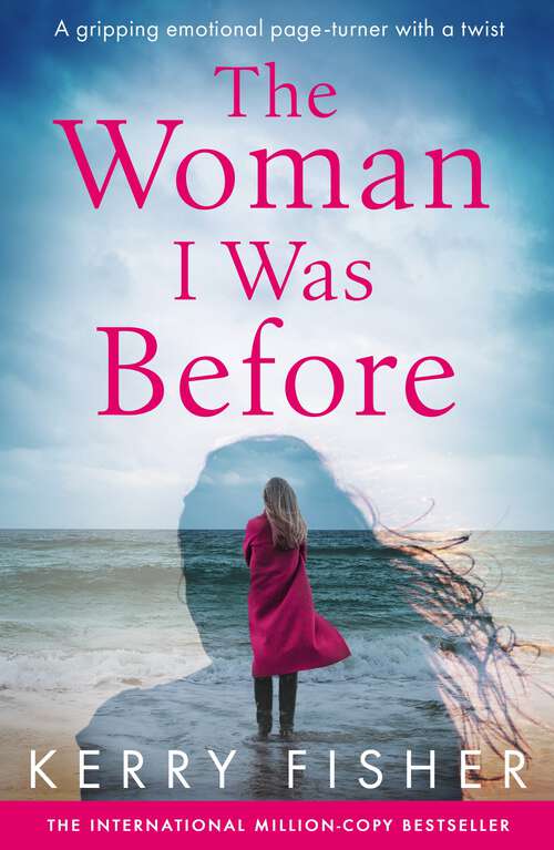 Book cover of The Woman I Was Before: A gripping, emotional page turner with a twist