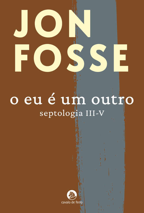 Book cover of O Eu É um Outro (Septologia III-V)