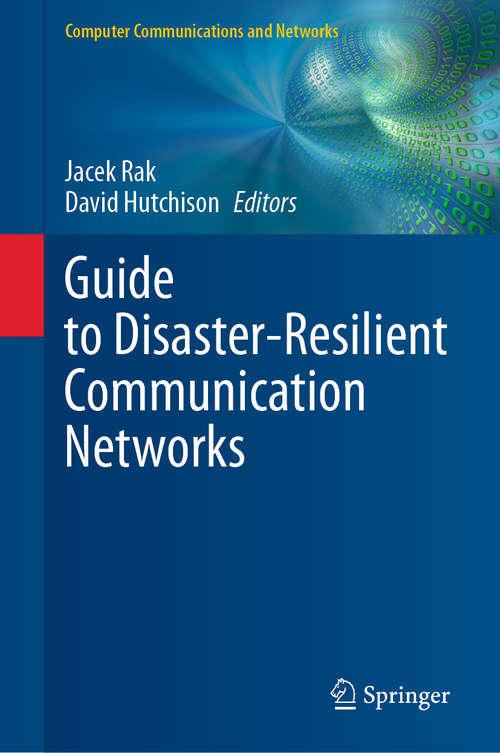 Guide to Disaster-Resilient Communication Networks (Computer Communications and Networks)