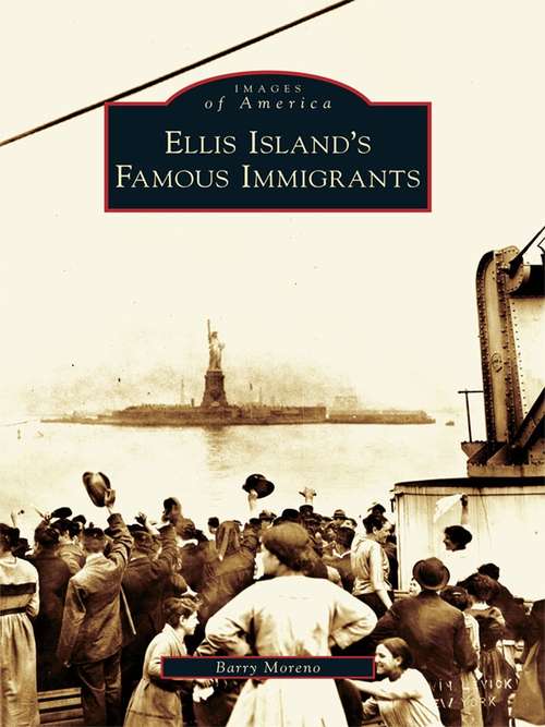 Book cover of Ellis Island's Famous Immigrants