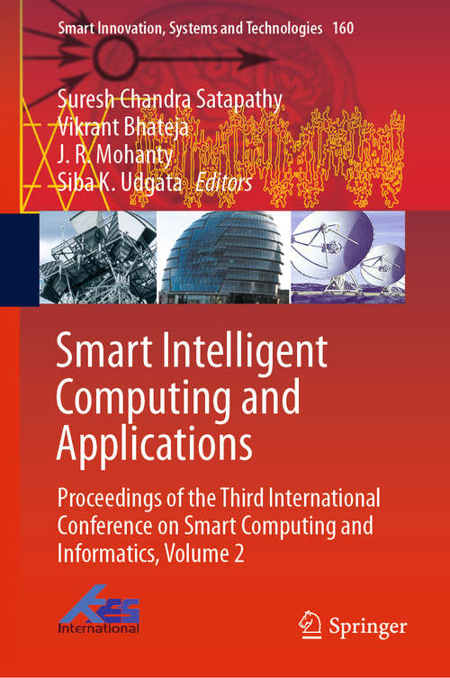 Book cover of Smart Intelligent Computing and Applications: Proceedings of the Third International Conference on Smart Computing and Informatics, Volume 2 (1st ed. 2020) (Smart Innovation, Systems and Technologies #160)