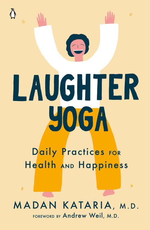 Book cover of Laughter Yoga: Daily Practices for Health and Happiness