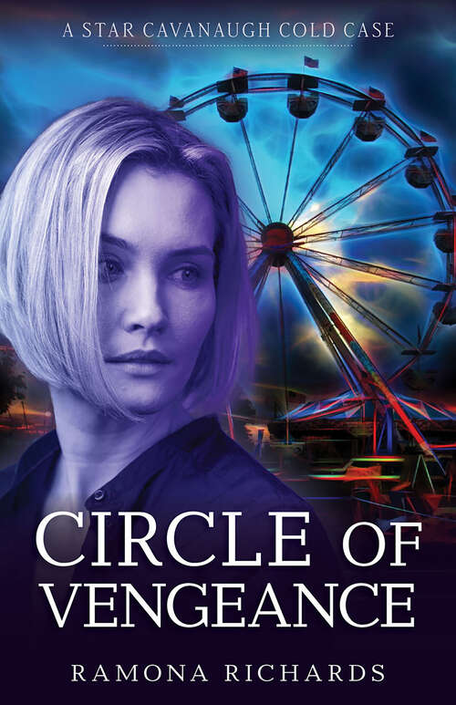 Book cover of Circle of Vengeance (Star Cavanaugh Cold Case)