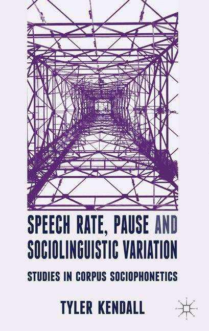 Book cover of Speech Rate, Pause, and Sociolinguistic Variation
