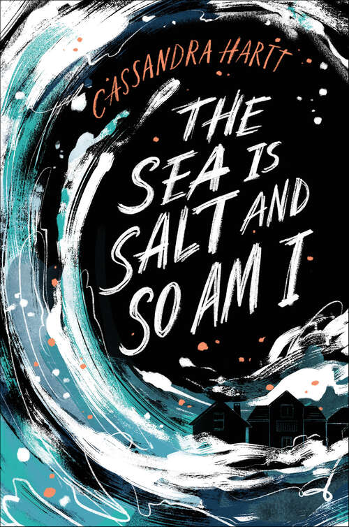 Book cover of The Sea Is Salt and So Am I