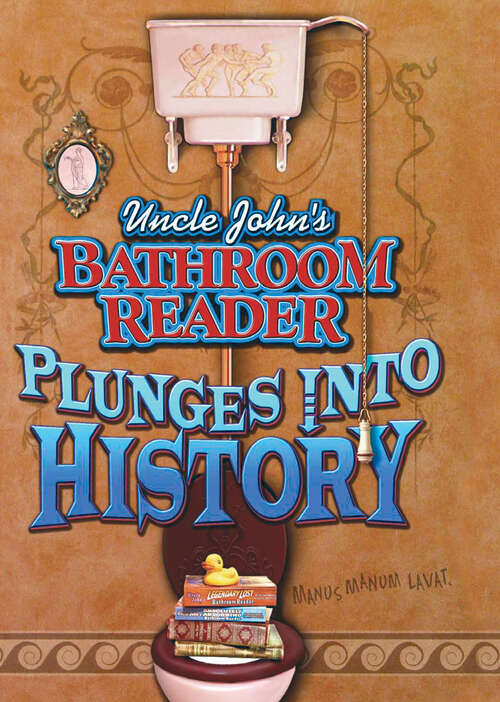 Book cover of Uncle John's Bathroom Reader Plunges into History
