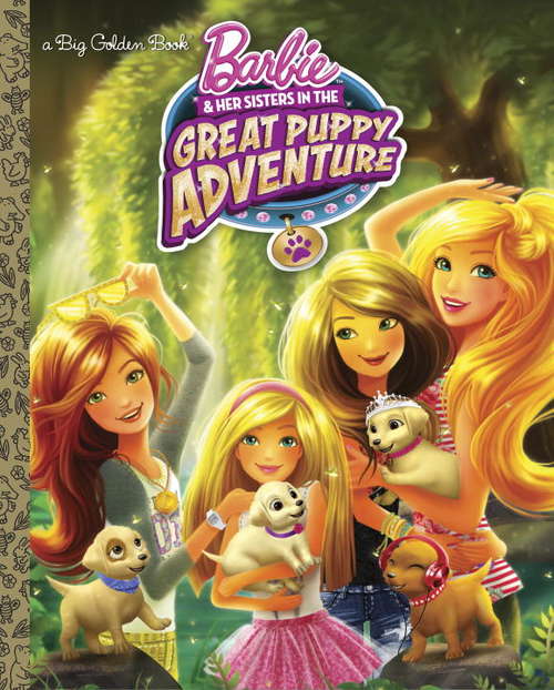 Book cover of Barbie and Her Sisters in the Great Puppy Adventure (Barbie and Her Sisters in the Great Puppy Adventure)