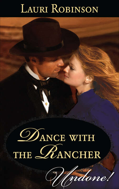Book cover of Dance with the Rancher (Undone! #1)