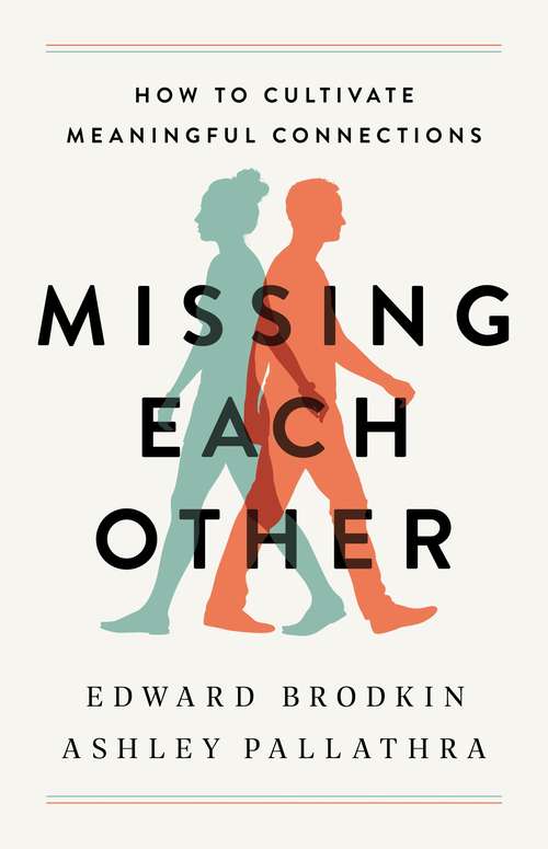Book cover of Missing Each Other: How to Cultivate Meaningful Connections