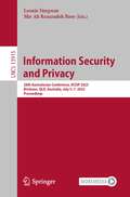 Information Security and Privacy: 28th Australasian Conference, ACISP 2023, Brisbane, QLD, Australia, July 5–7, 2023, Proceedings (Lecture Notes in Computer Science #13915)