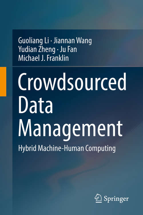 Crowdsourced Data Management: Hybrid Machine-Human Computing