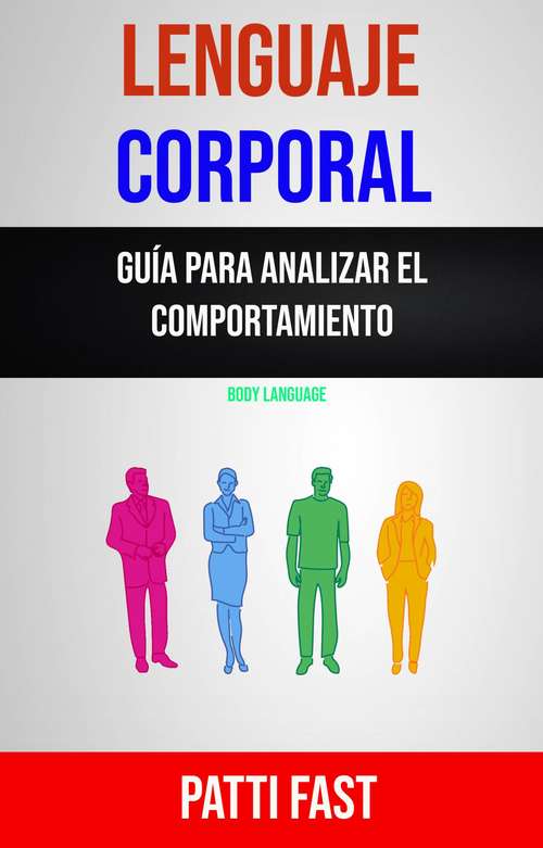 Book cover of Lenguaje Corporal: Guía Para Analizar El Comportamiento ( Body Language)
