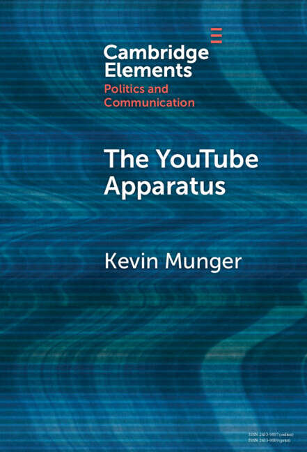 Book cover of The YouTube Apparatus (Elements in Politics and Communication)