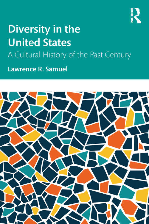 Book cover of Diversity in the United States: A Cultural History of the Past Century