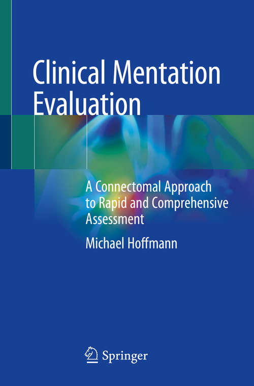 Clinical Mentation Evaluation: A Connectomal Approach to Rapid and Comprehensive Assessment
