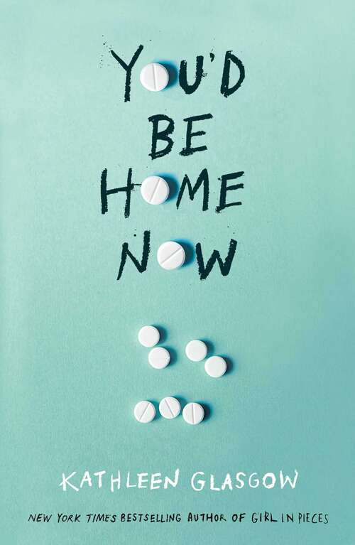 Book cover of You'd Be Home Now: From the bestselling author of TikTok sensation Girl in Pieces