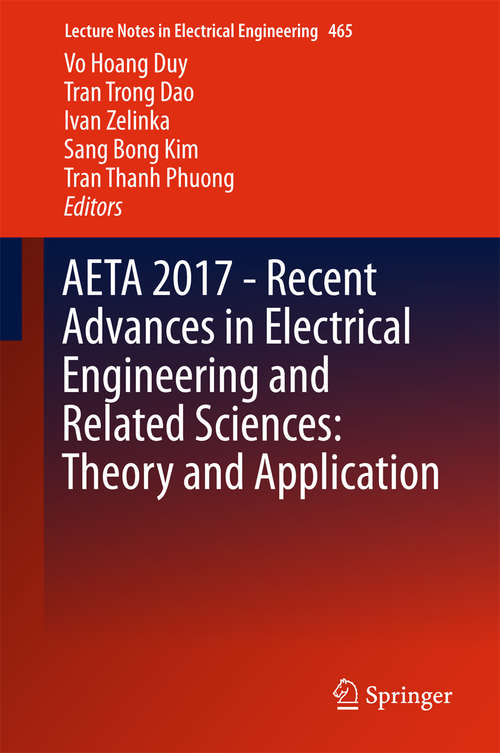 AETA 2017 - Recent Advances in Electrical Engineering and Related Sciences: Theory and Application (Lecture Notes in Electrical Engineering #465)