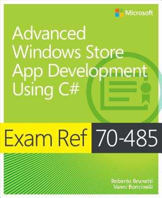 Book cover of Exam Ref 70-485: Advanced Windows Store App Development Using C#