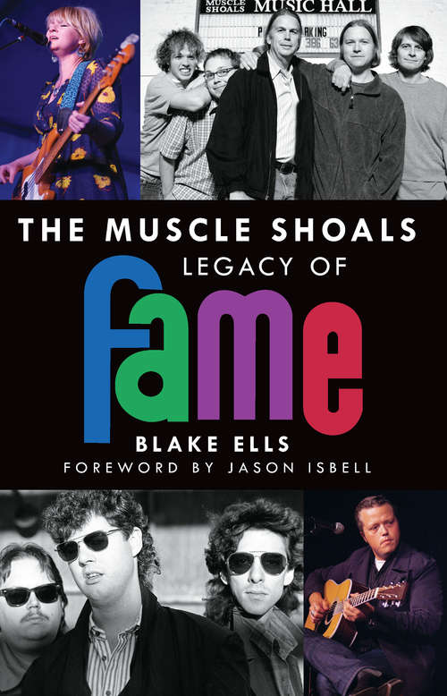 Book cover of Muscle Shoals Legacy of FAME, The