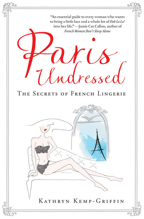Book cover of Paris Undressed: The Secrets of French Lingerie
