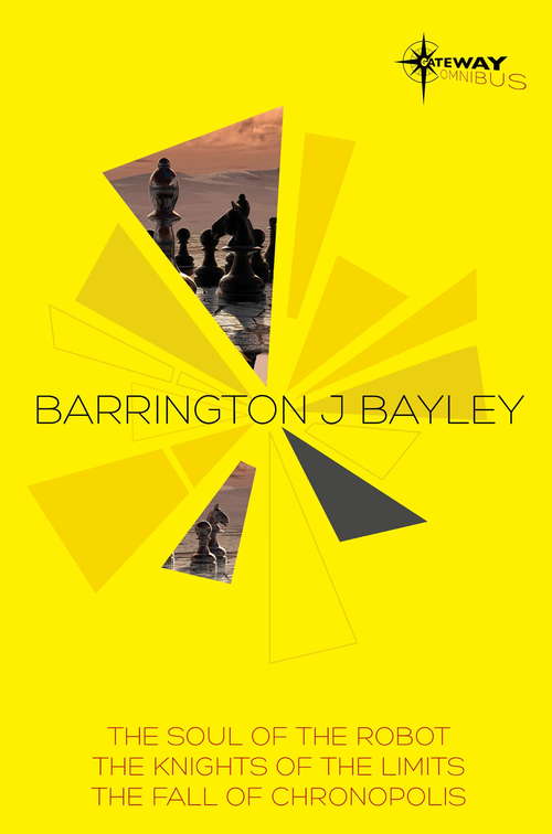 Book cover of Barrington Bayley SF Gateway Omnibus