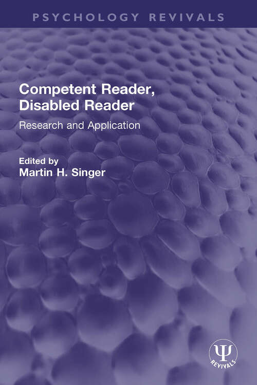 Book cover of Competent Reader, Disabled Reader: Research and Application (Psychology Revivals)