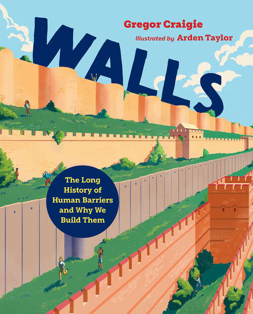 Book cover of Walls: The Long History of Human Barriers and Why We Build Them (Orca Timeline #5)