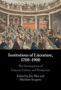 Institutions of Literature, 1700–1900
