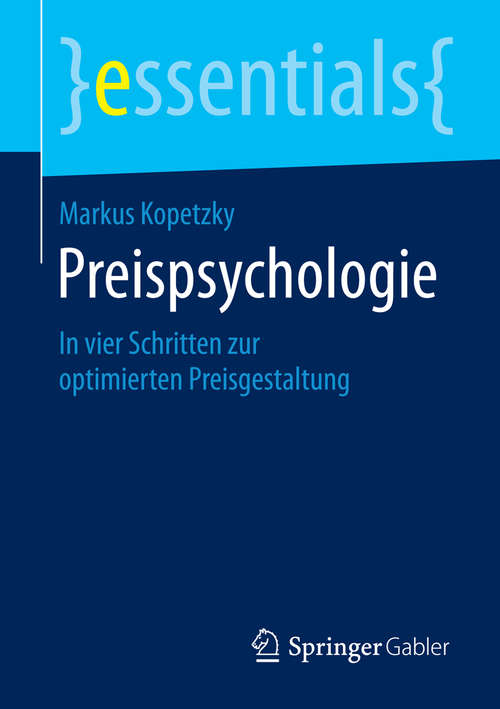 Book cover of Preispsychologie: In vier Schritten zur optimierten Preisgestaltung (essentials)