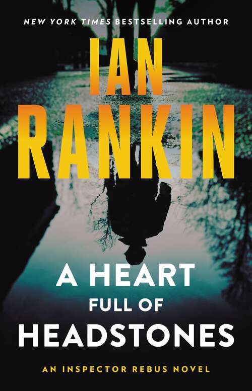 Book cover of A Heart Full of Headstones: An Inspector Rebus Novel (A Rebus Novel)