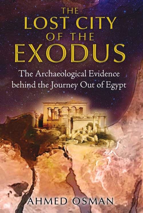 Book cover of The Lost City of the Exodus: The Archaeological Evidence behind the Journey Out of Egypt